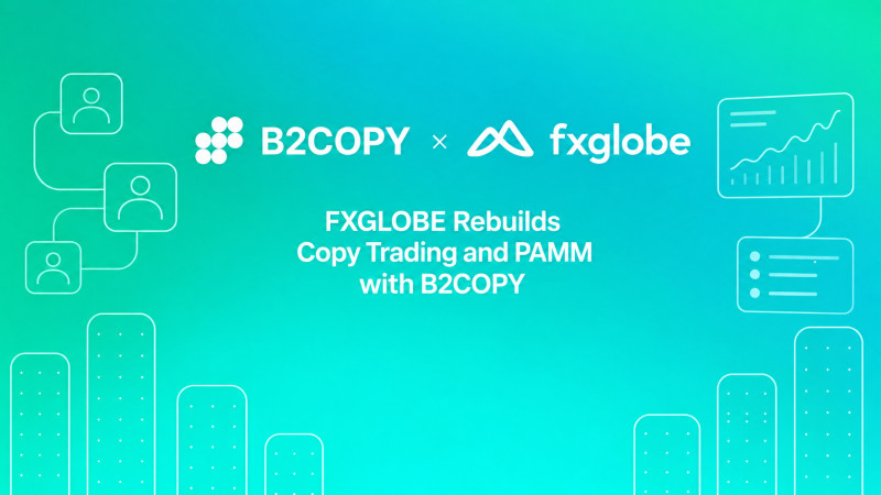  FXGLOBE Rebuilds Its Copy Trading and PAMM Business With B2BROKER's B2COPY 